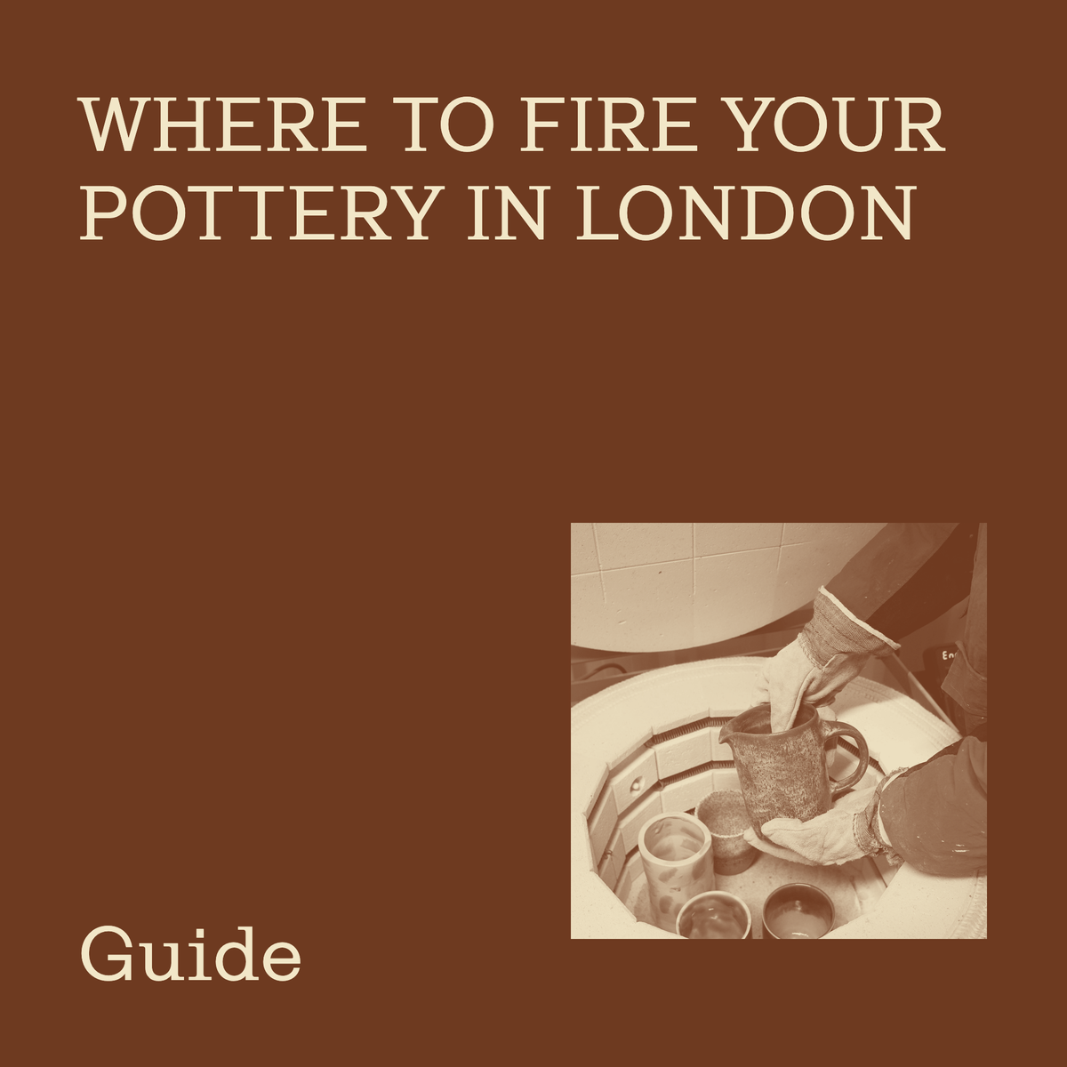 Where to Fire Your Pottery in London