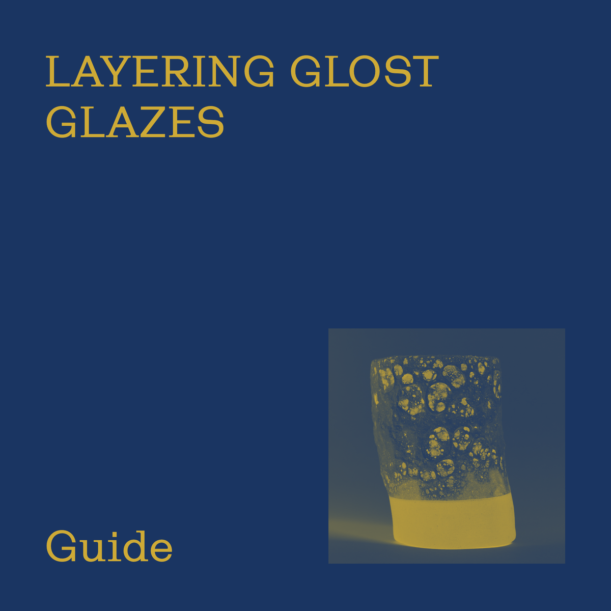 The GLOST Glaze Layering Guide