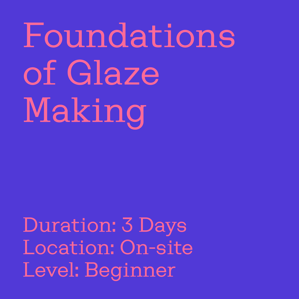 Beginner-friendly three-day glaze-making workshop with hands-on activities, providing a comprehensive introduction to glaze-making principles and ceramic skills.