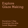 Explore Glaze Making, a one day beginner workshop on site at GLOST